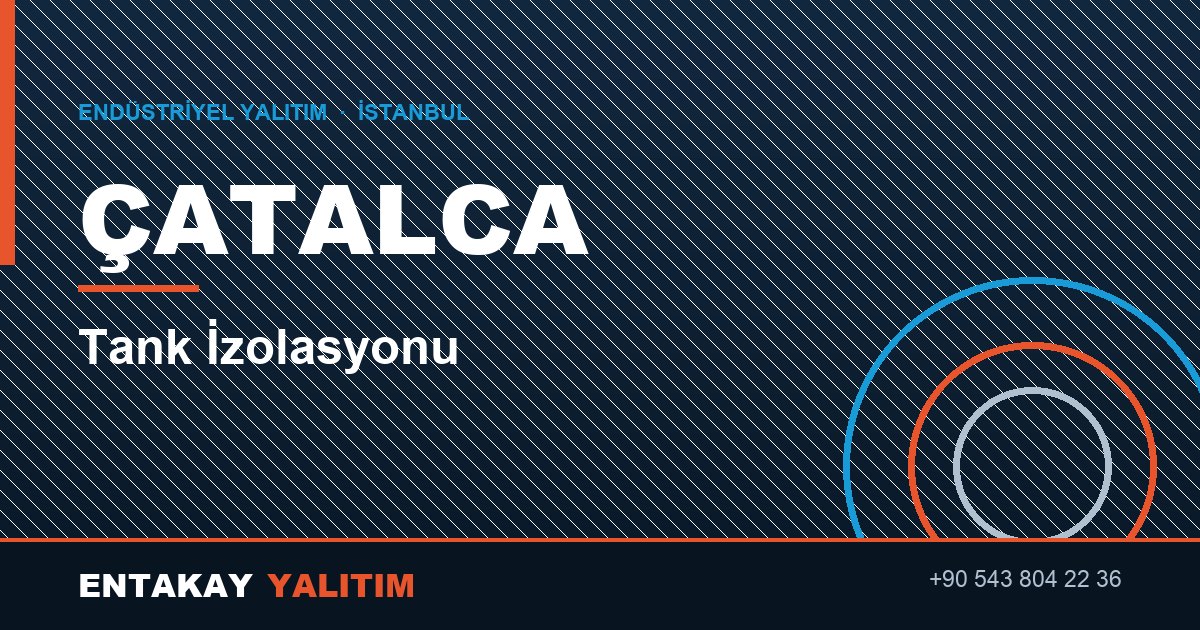 Çatalca Tank İzolasyonu