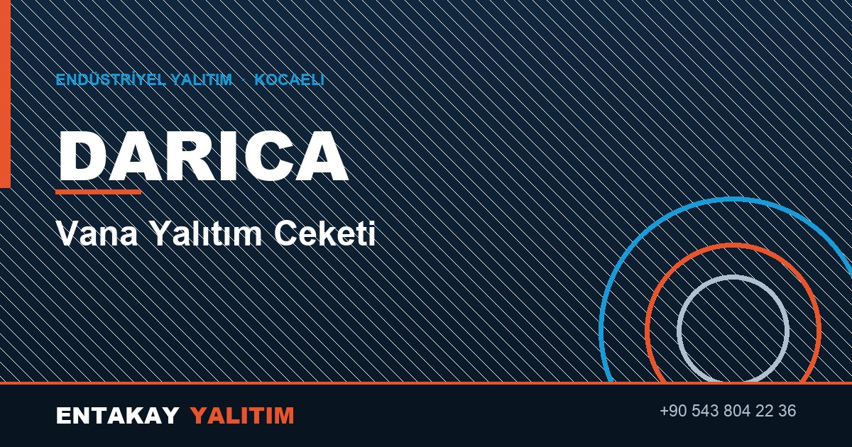 Darıca Vana Yalıtım Ceketi