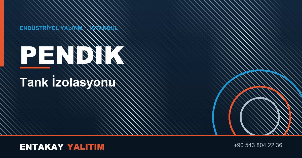 Pendik Tank İzolasyonu