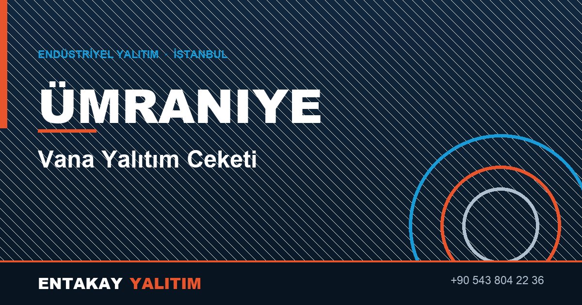 Ümraniye Vana Yalıtım Ceketi