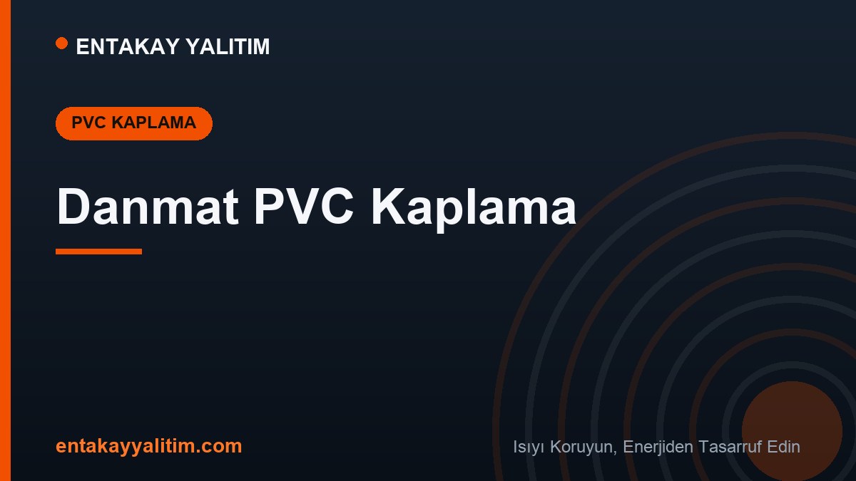 Danmat PVC Kaplama