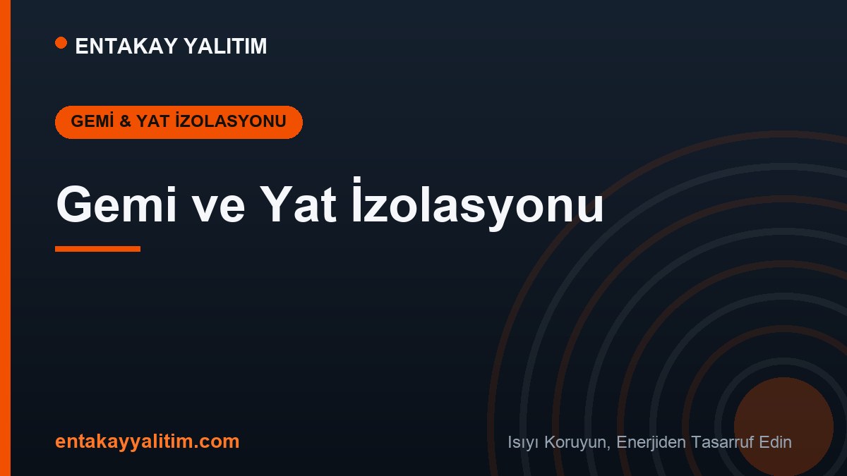 Gemi ve Yat İzolasyonu