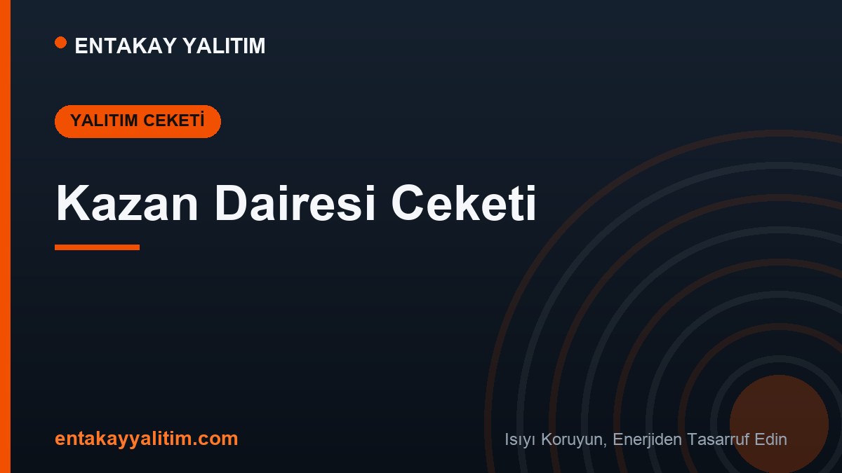 Kazan Dairesi Ceketi
