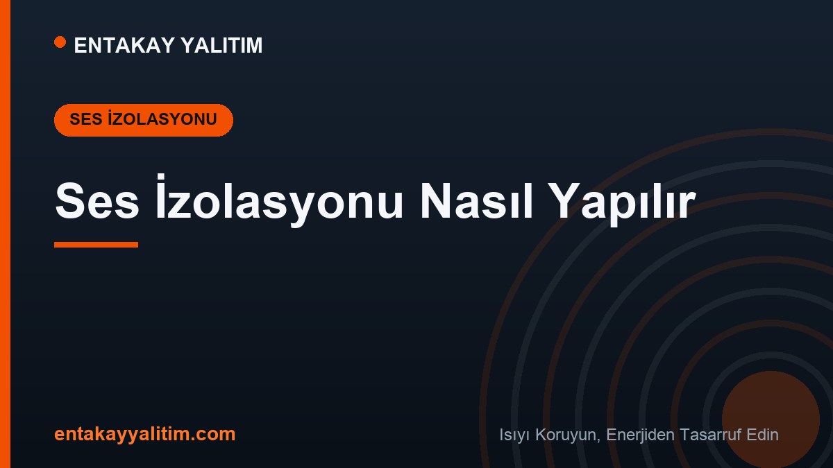 Ses İzolasyonu Nasıl Yapılır
