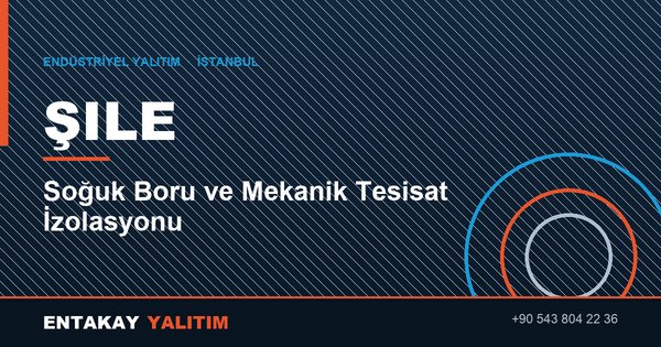 Şile Soğuk Boru ve Mekanik Tesisat İzolasyonu