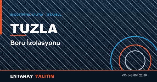 Tuzla Boru İzolasyonu