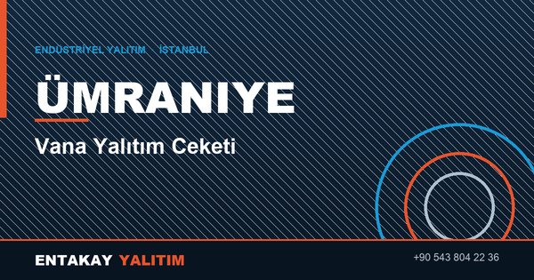 Ümraniye Vana Yalıtım Ceketi