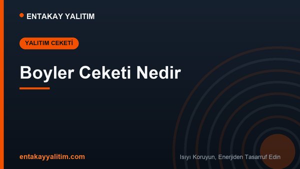 Boyler Ceketi Nedir