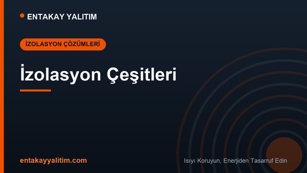 İzolasyon Çeşitleri