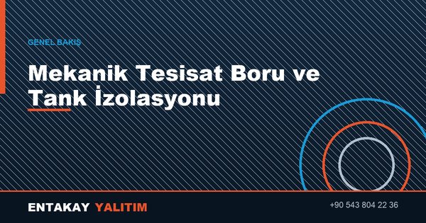 Mekanik Tesisat Boru Tank İzolasyonu