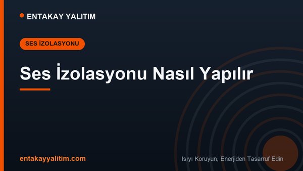 Ses İzolasyonu Nasıl Yapılır
