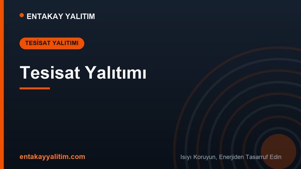 Tesisat Yalıtımı