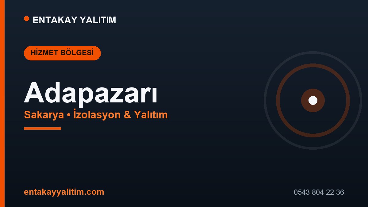 Adapazarı İzolasyon ve Yalıtım Hizmetleri