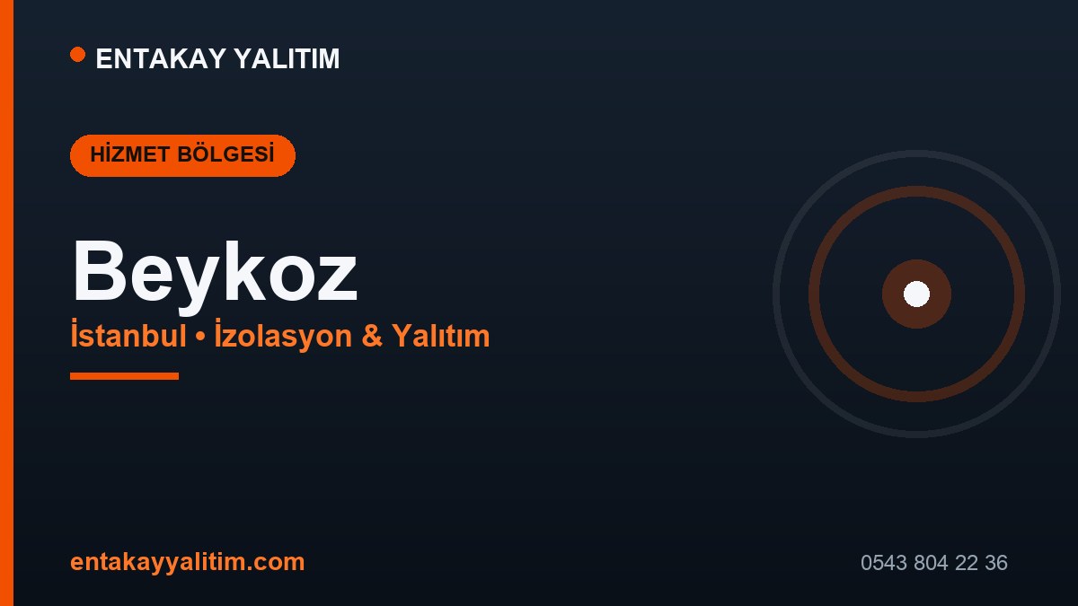 Beykoz İzolasyon ve Yalıtım Hizmetleri