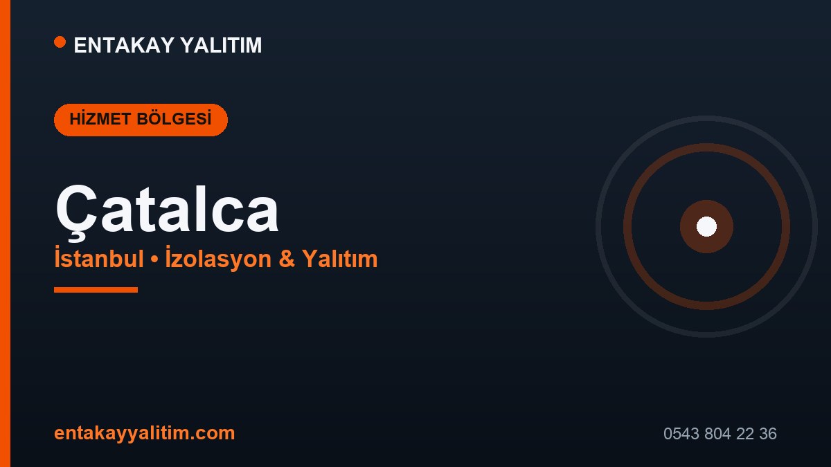 Çatalca İzolasyon ve Yalıtım Hizmetleri