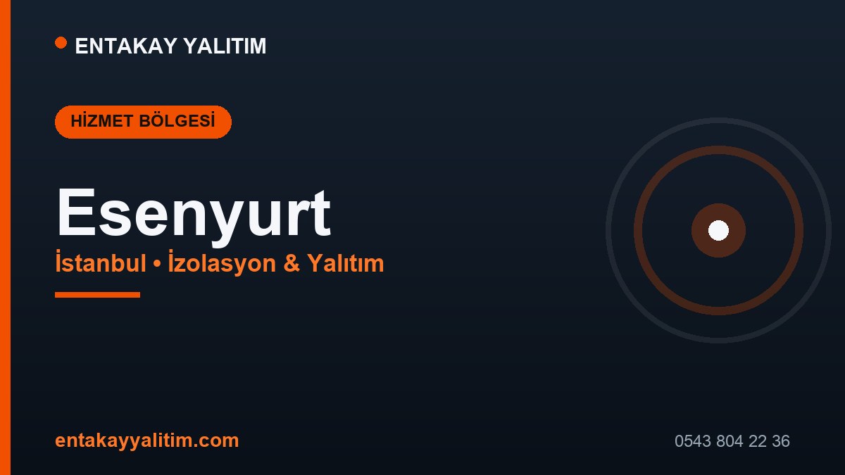 Esenyurt İzolasyon ve Yalıtım Hizmetleri
