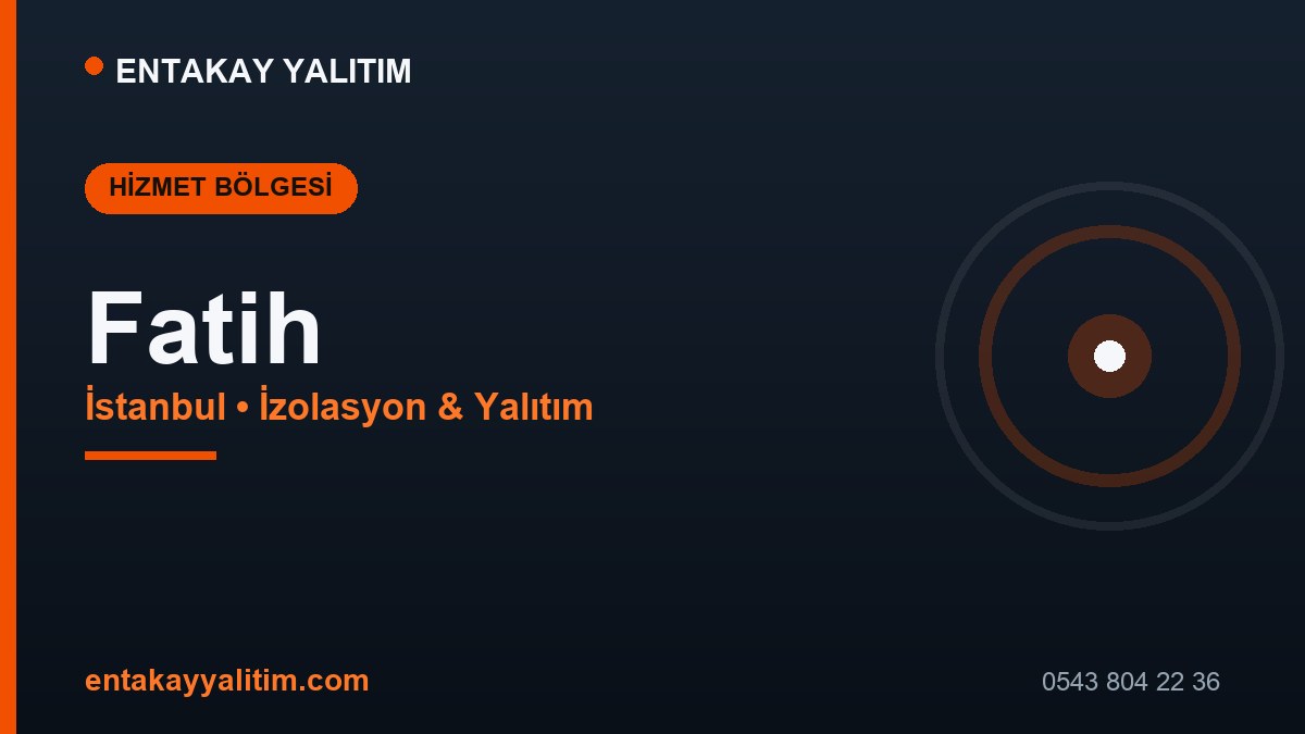 Fatih İzolasyon ve Yalıtım Hizmetleri