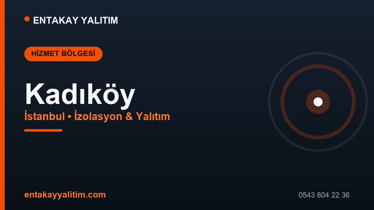 Kadıköy İzolasyon ve Yalıtım Hizmetleri