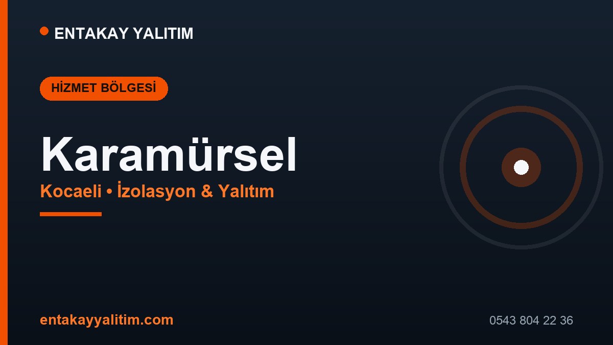 Karamürsel İzolasyon ve Yalıtım Hizmetleri