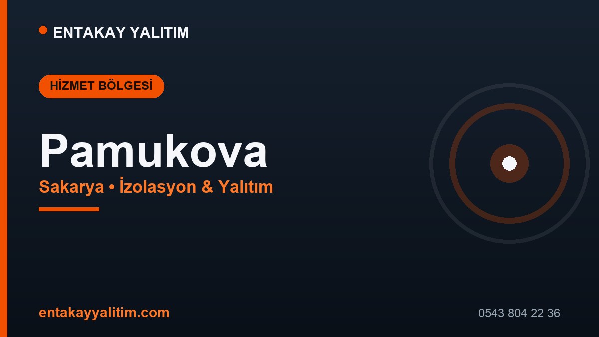 Pamukova İzolasyon ve Yalıtım Hizmetleri