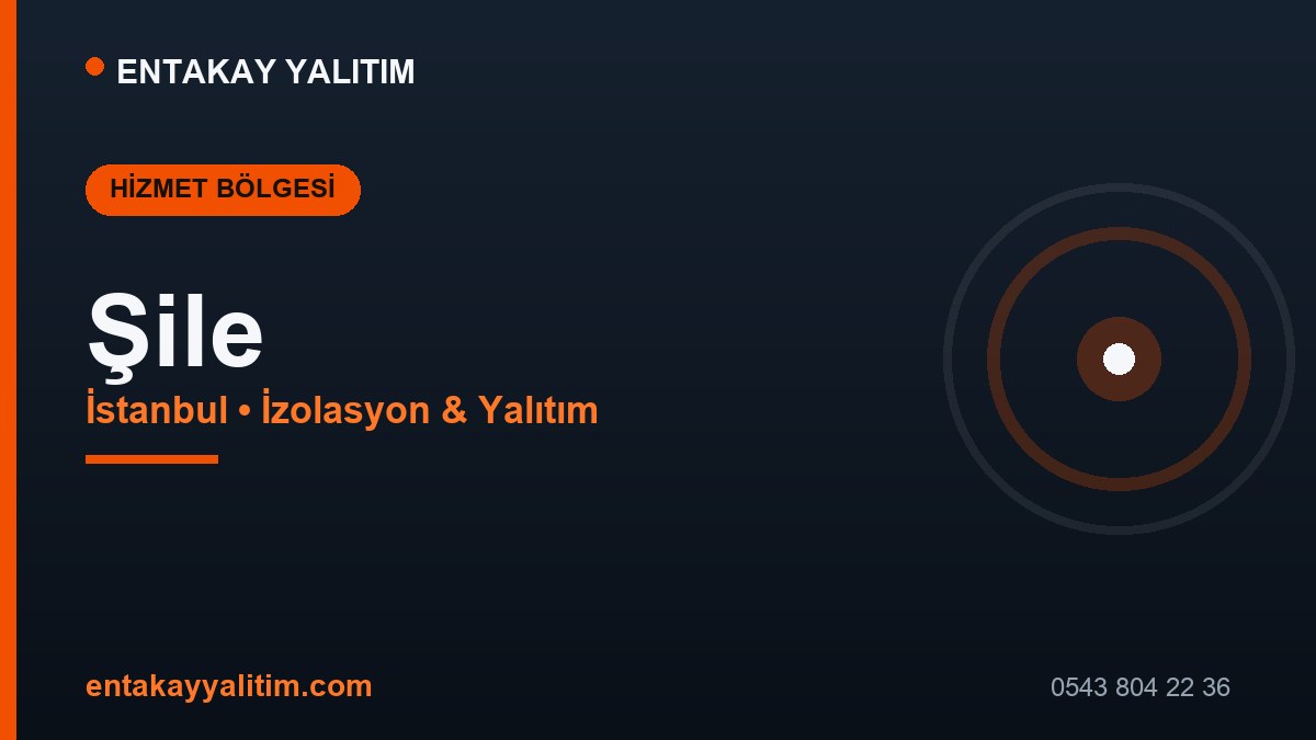 Şile İzolasyon ve Yalıtım Hizmetleri