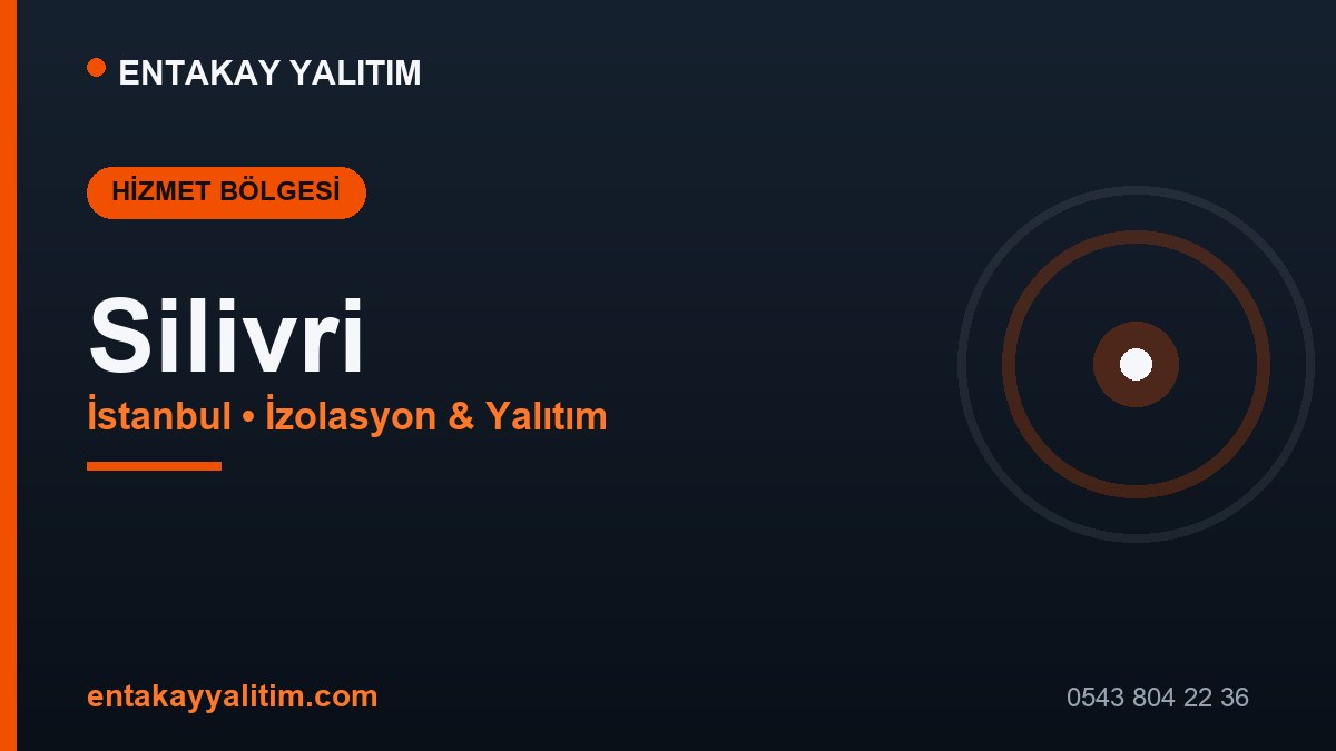 Silivri İzolasyon ve Yalıtım Hizmetleri