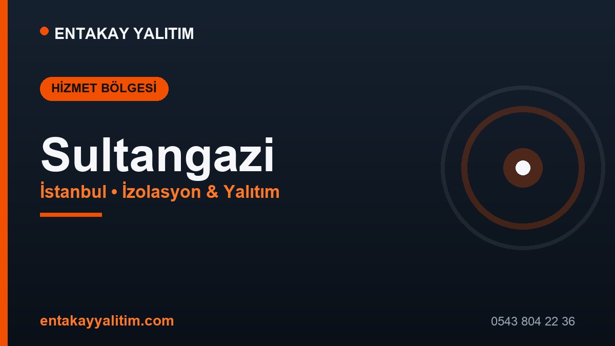Sultangazi İzolasyon ve Yalıtım Hizmetleri
