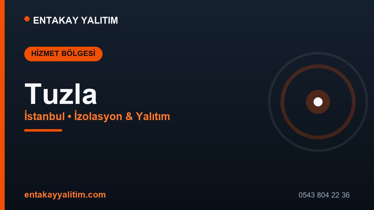 Tuzla İzolasyon ve Yalıtım Hizmetleri