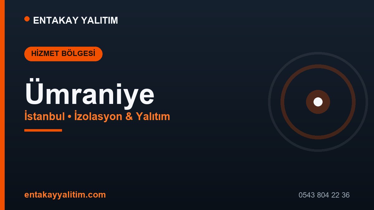Ümraniye İzolasyon ve Yalıtım Hizmetleri