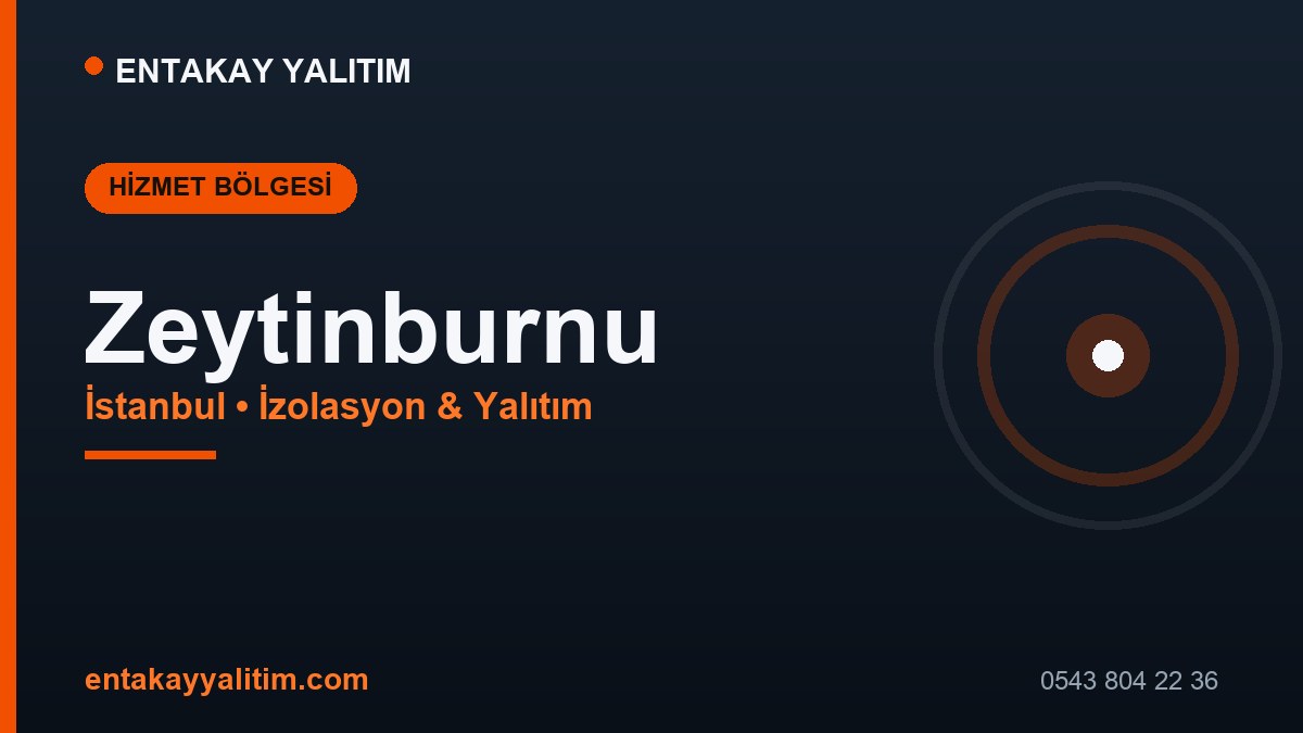Zeytinburnu İzolasyon ve Yalıtım Hizmetleri
